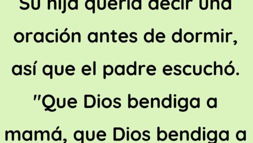 El padre se horrorizó cuando su hija dijo esto durante su oración