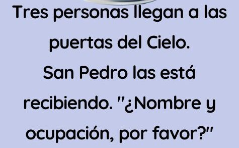 Tres personas llegan a las puertas del Cielo (1)