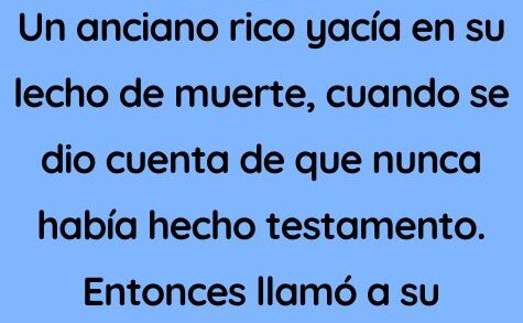 Un anciano rico yacia en su lecho de muerte